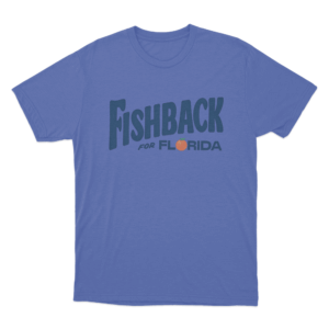 Fishback For Florida Unisex T Shirt Blue