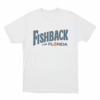 Fishback For Florida Unisex T Shirt White